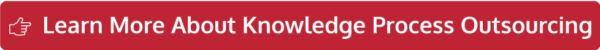 Learn More About Knowledge Process Outsourcing
