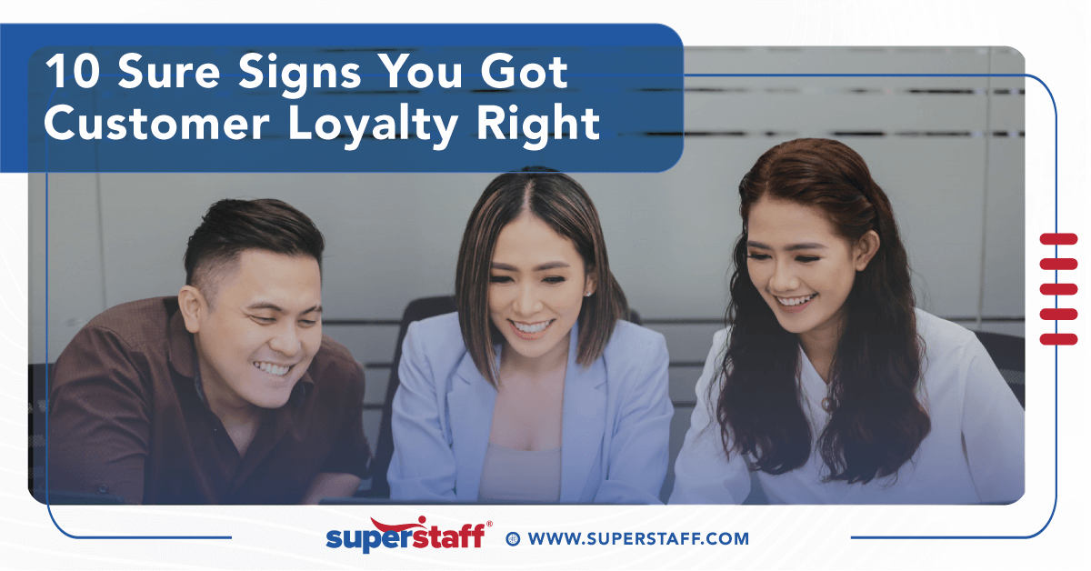 10 Signs You Got Customer Loyalty Right