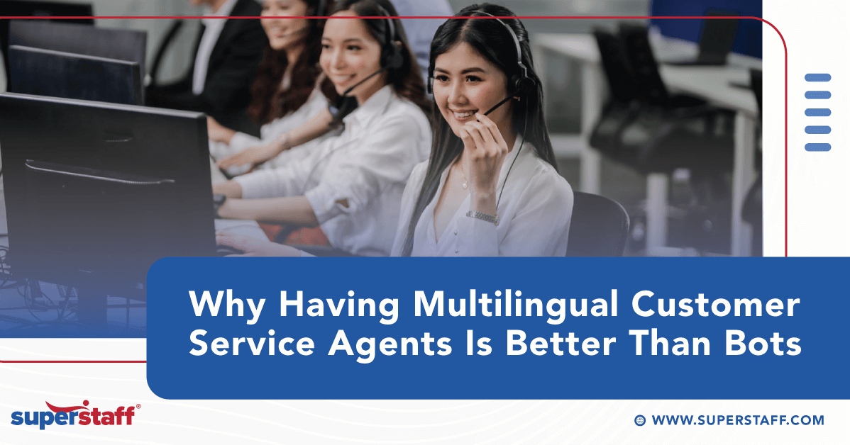 Why Multilingual Customer Service Agents Are Better Than Bots