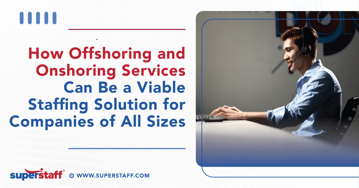 How Offshoring and Onshoring Can be a Viable Staffing Solution