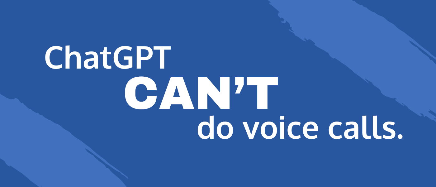 ChatGPT can't do voice calls banner