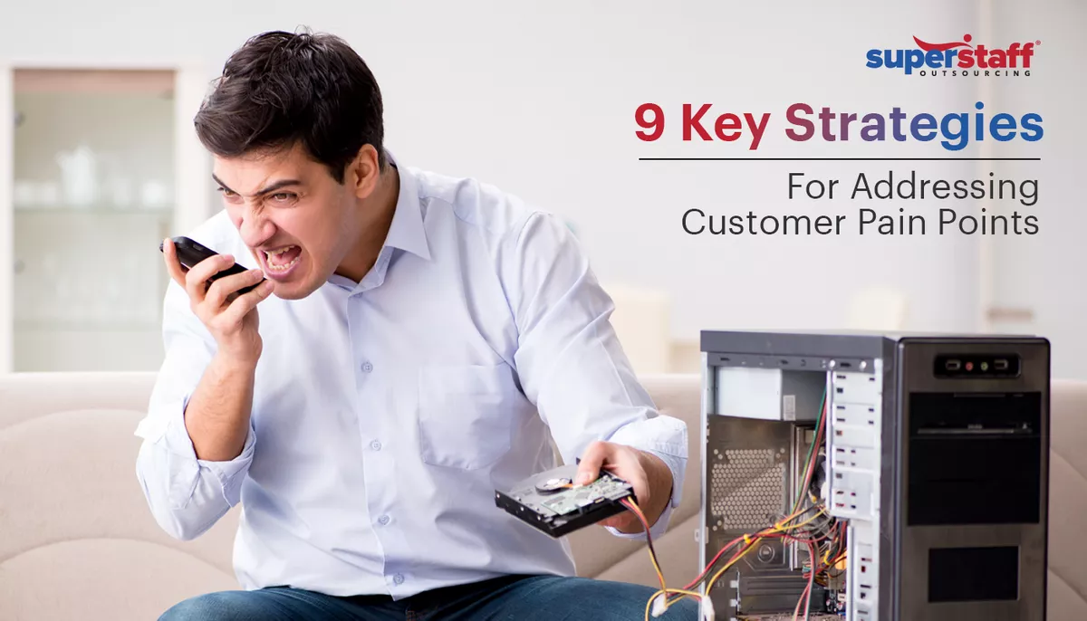 An irate customer is seen screaming into his phone. Also in the image is the text, "Fine-Tuning Your Business: 9 Key Strategies for Addressing Customer Pain Points."