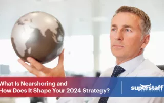 An executive looks at a globe. The image caption says: What is nearshoring and how does it shape your 2024 strategy?
