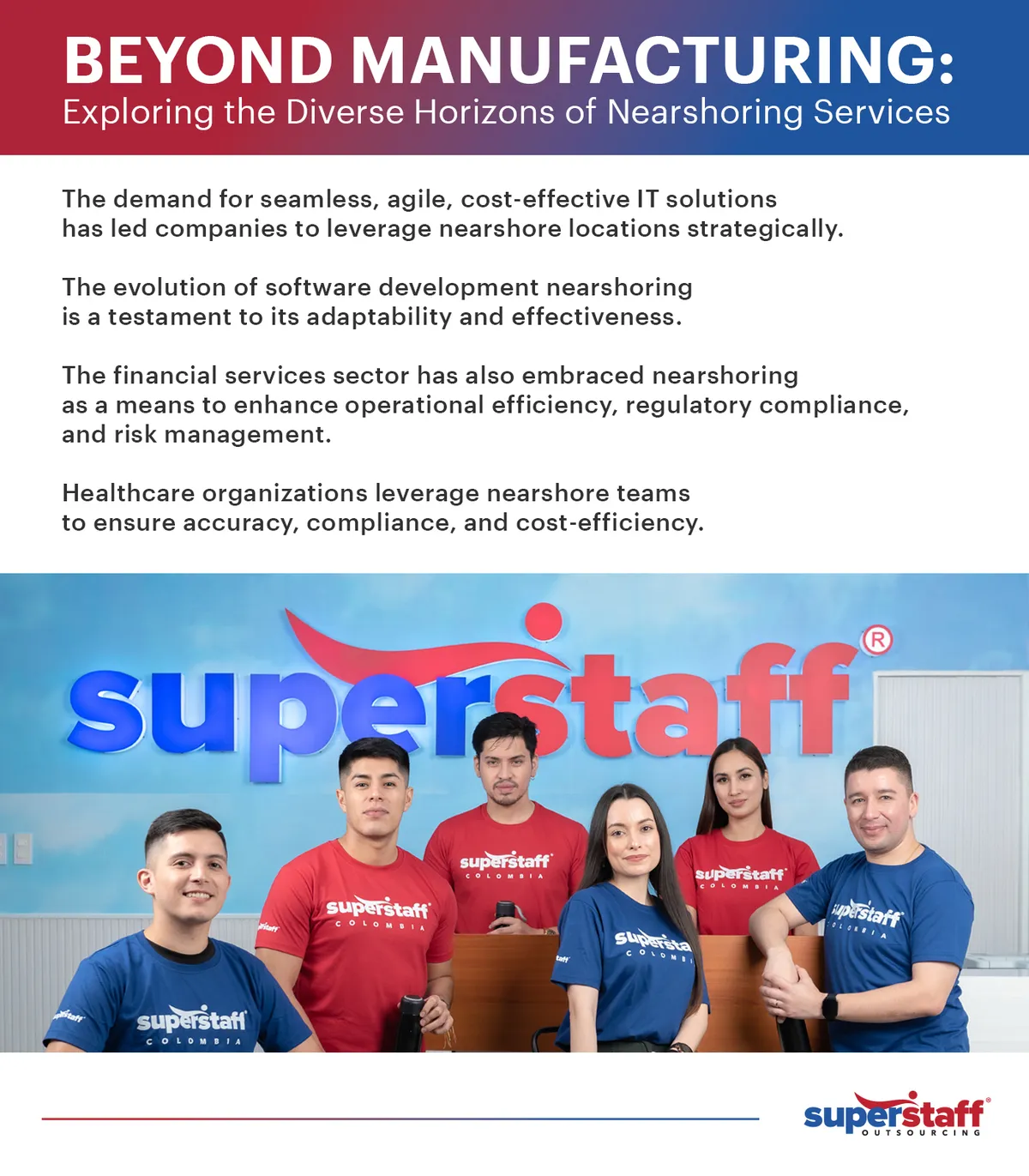 A mini infographic shows SuperStaff's team in Colombia as we leverage the advantages of nearshoring to Latin America.