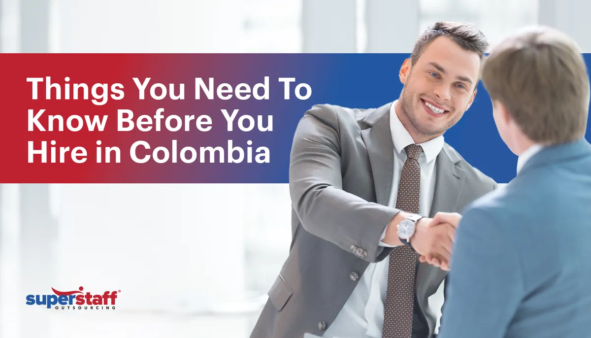 Two executives shake hands. Image caption reads: Things You Need To Know Before You Hire in Colombia.