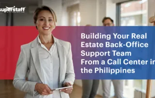 The image shows a real estate agent posing with a young couple after having made a successful sale. It also shows the title of the blog, "Building Your Real Estate Back-Office Support Team From a Call Center in the Philippines."