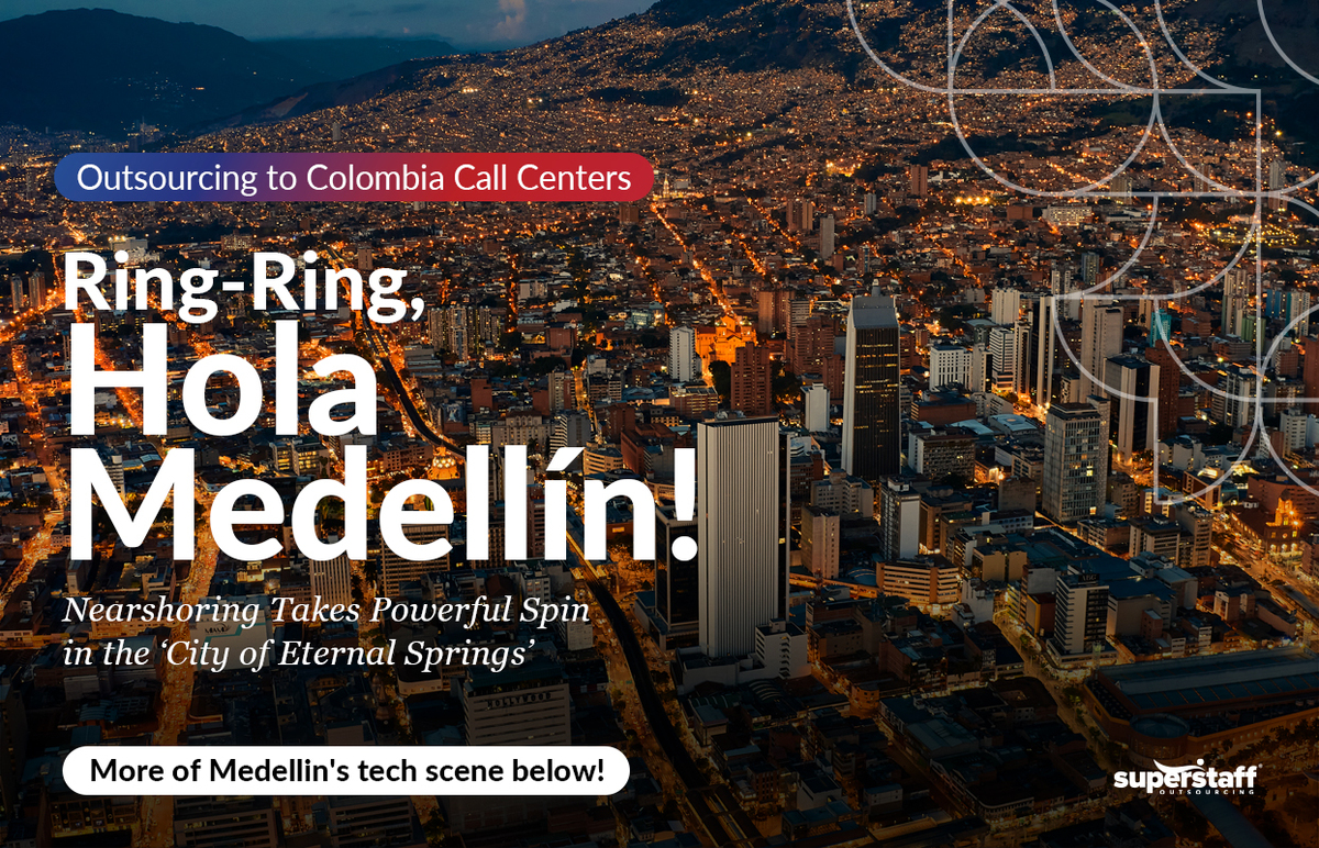An aerial view of Medellin at night. Image caption reads Nearshoring Takes a Powerful Spin with Outsourcing to Colombia Call Centers.