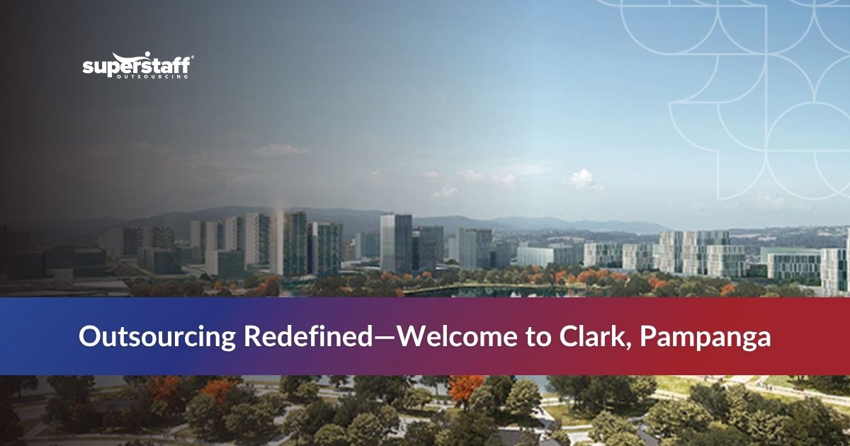 Clark Pampanga: Outsourcing Redefined